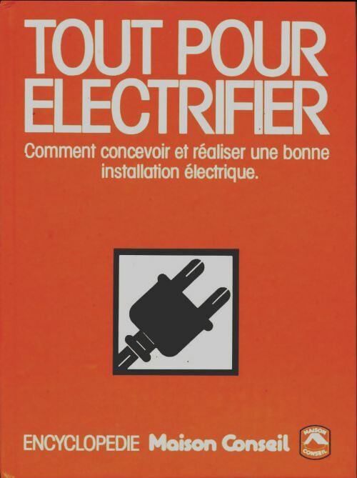 Livrenpoche : Tout pour électrifier - André Bischelonne - Livre