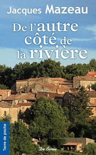 Livrenpoche : De l'autre côté de la rivière - Jacques Mazeau - Livre