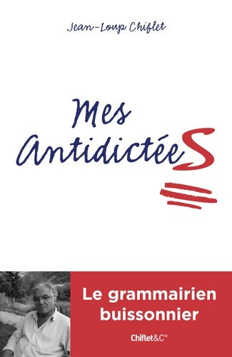 Livrenpoche : Mes antidictées - Jean-Loup Chiflet - Livre
