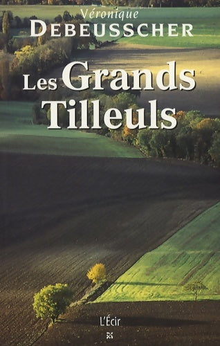 Livrenpoche : Les grands tilleuls - Véronique Debeusscher - Livre