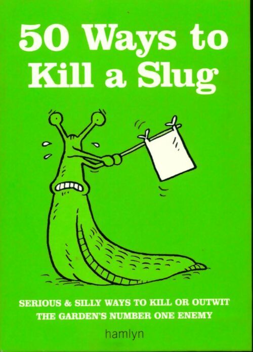 50 ways to kill a slug - Sarah Ford - Livre