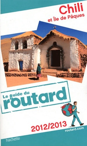 Livrenpoche : Chili et Île de Pâques 2012-2013 - Collectif - Livre