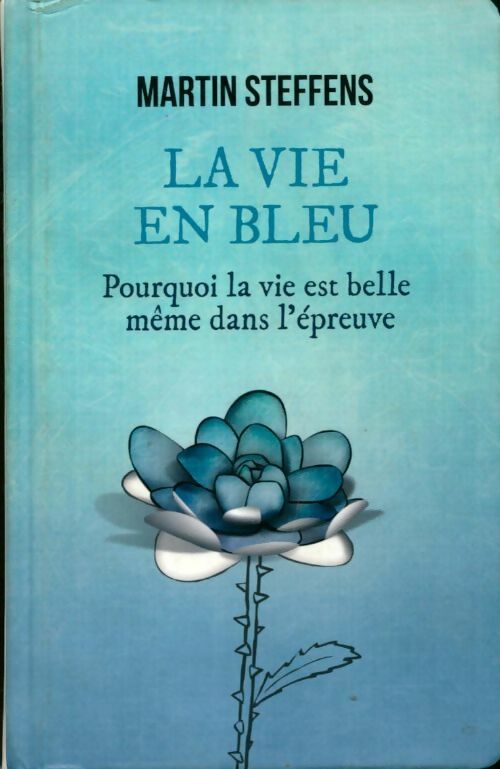 Livrenpoche : La vie en bleu - Martin Steffens - Livre