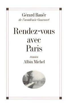 Livrenpoche : Rendez-vous avec Paris - Gérard Bauër - Livre