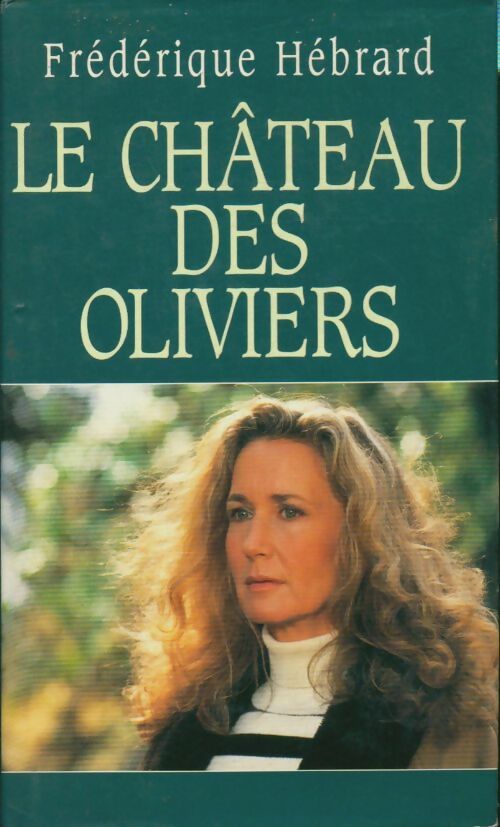 Livrenpoche : Le château des oliviers - Frédérique Hébrard - Livre