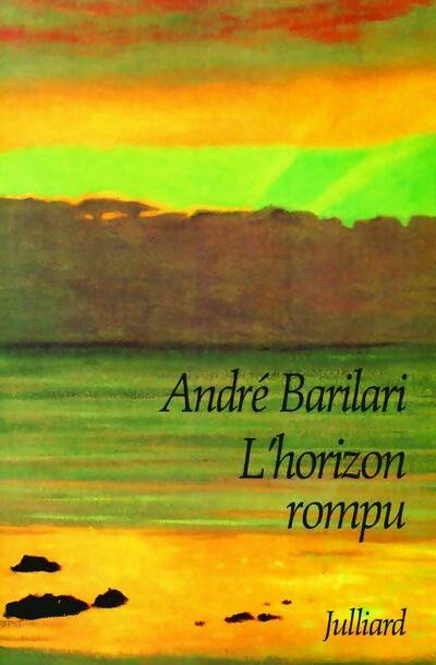 Livrenpoche :  L'horizon rompu - André Barilari - Livre
