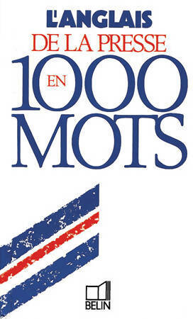 Livrenpoche : L'anglais de la presse en 1000 mots - Pamela Boelke - Livre
