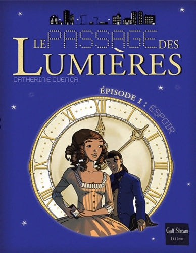 Livrenpoche : Le passage des lumières Tome I : Espoirs  - Catherine Cuenca - Livre