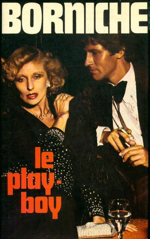 Livrenpoche : Le play-boy - Roger Borniche - Livre