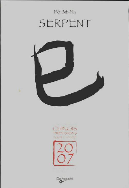 Livrenpoche : Horoscope chinois 2007 : Serpent  - Bit-Na Pô - Livre