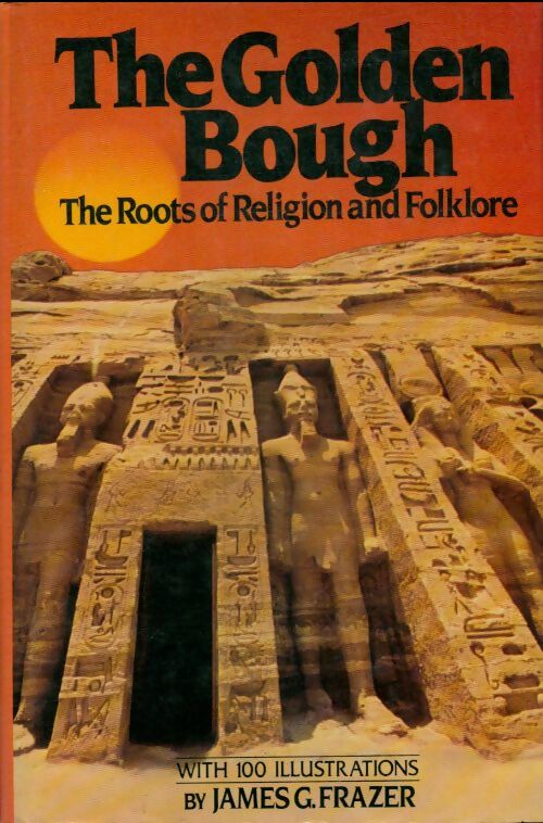 Livrenpoche : The golden bough : The roots of religion and folklore - James G. Frazer - Livre