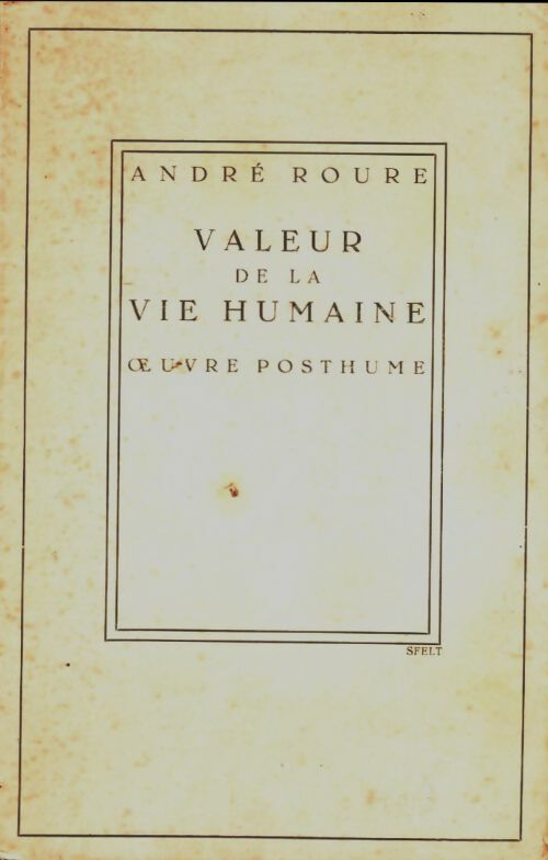 Livrenpoche : Valeur de la vie humaine. Oeuvre posthume - André Roure - Livre