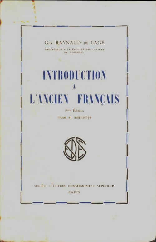 Livrenpoche : Introduction à l'ancien français - Guy Raynaud de Lage - Livre