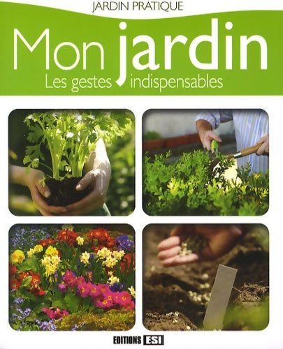 Livrenpoche : Mon jardin. Les gestes indispensables - Laurence Franz - Livre