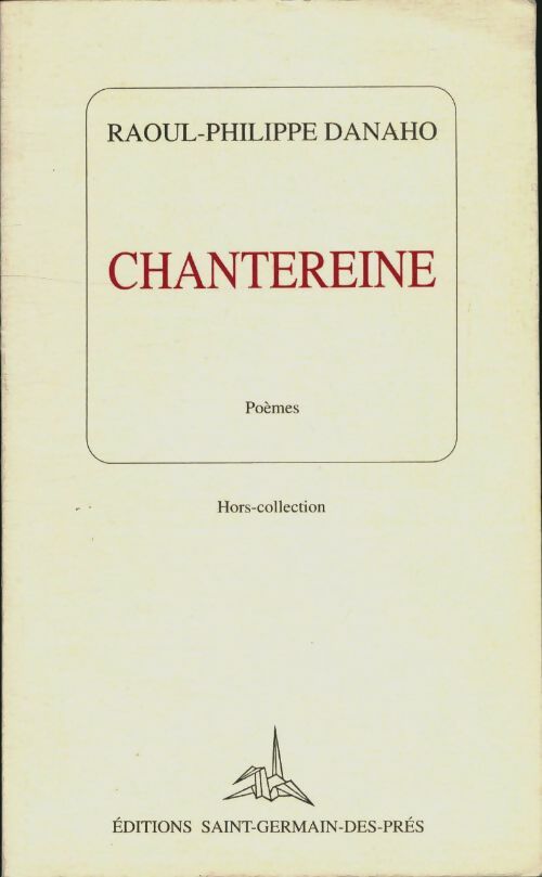 Livrenpoche : Chantereine - Raoul-Philippe Danaho - Livre