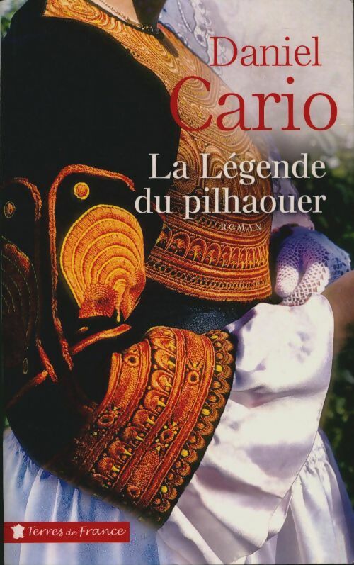 Livrenpoche : La légende du pilhaouer - Daniel Cario - Livre