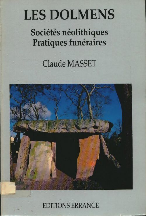 Livrenpoche : Les dolmens. Sociétés néolithiques et pratiques funéraires - Claude Masset - Livre