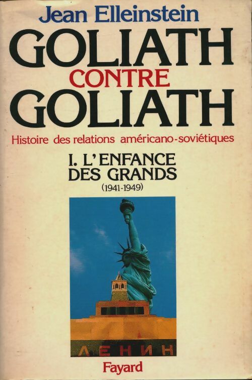 Livrenpoche : Goliath contre Goliath Tome I : L'enfance des grands (1941-1949) - Jean Elleinstein - Livre