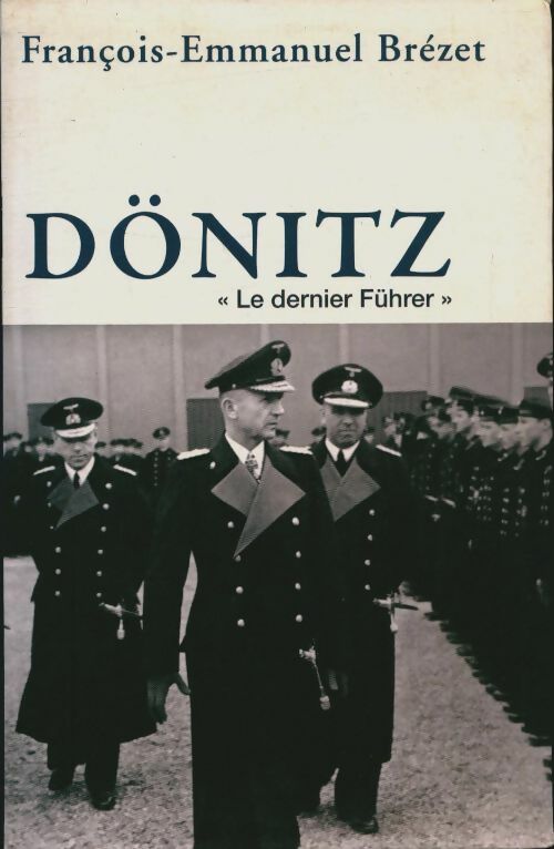 Livrenpoche : Dönitz - François-Emmanuel Brézet - Livre