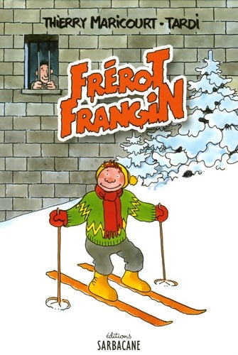 Livrenpoche : Frérot Frangin - Thierry Maricourt - Livre