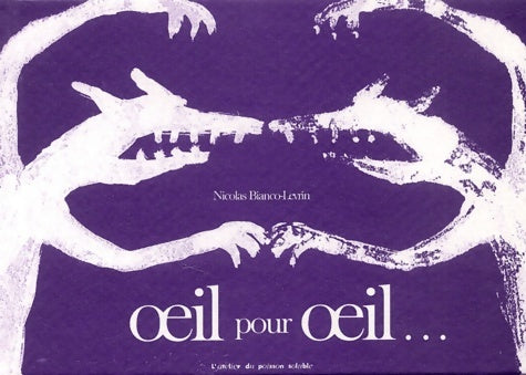 Livrenpoche : Oeil pour oeil... - Nicolas Bianco-Levrin - Livre