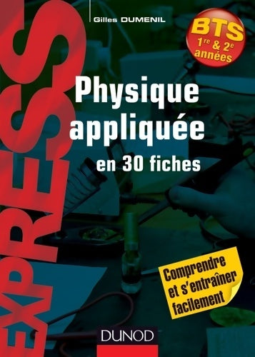Physique appliquée en 30 fiches - BTS - Gilles Dumenil - Livre