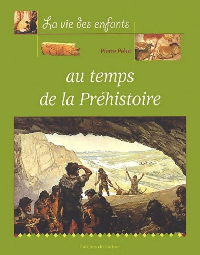 Livrenpoche : Au temps de la préhistoire - Pierre Pelot - Livre