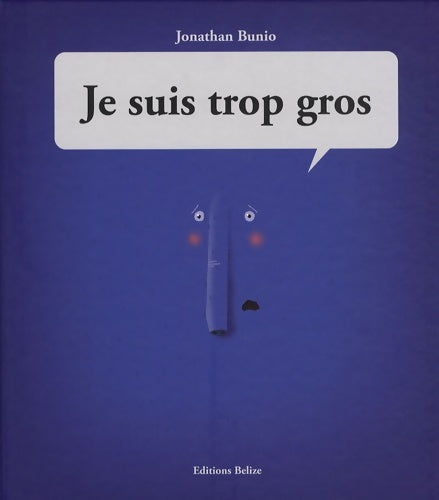 Livrenpoche : Je suis trop gros - Jonathan Bunio - Livre