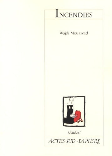 Livrenpoche : Incendies - Wajdi Mouawad - Livre