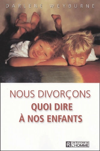 Livrenpoche : Nous divorçons. Quoi dire à nos enfants - Darlène Weyburne - Livre
