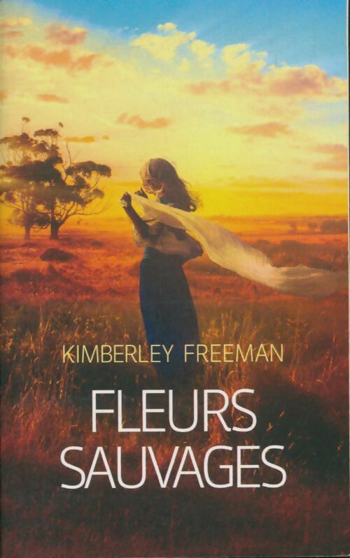 Livrenpoche : Fleurs sauvages - Kimberley Freeman - Livre