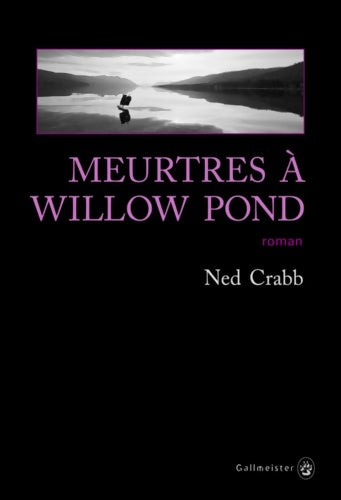 Livrenpoche : Meurtres à willow pond - Ned Crabb - Livre