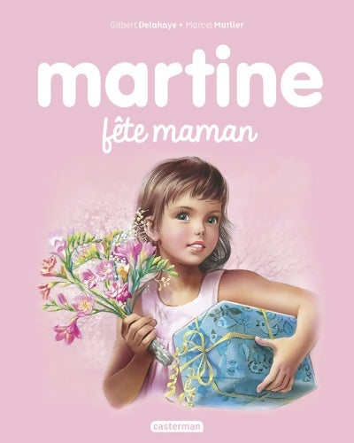 Martine fête maman - Gilbert Delahaye - Livre