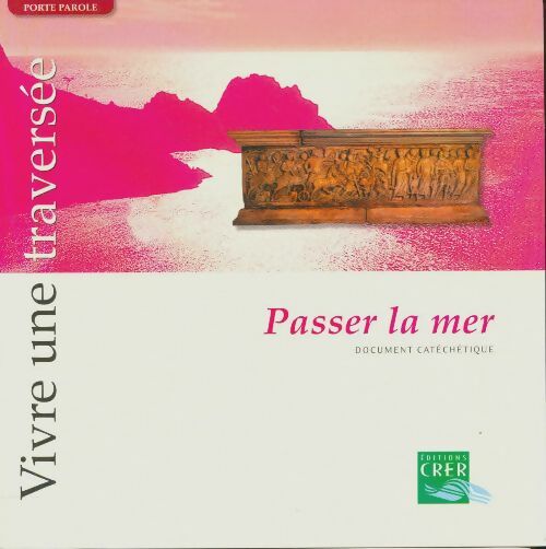 Livrenpoche : Porte parole - vivre une traversee - passer la mer - Sdec - Sdpc Montpell - Livre