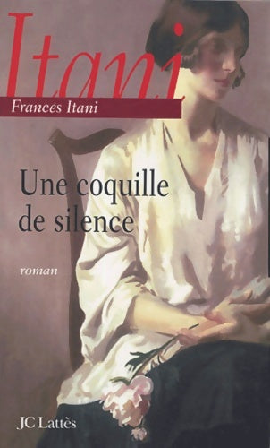 Livrenpoche : Une coquille de silence - Frances Itani - Livre