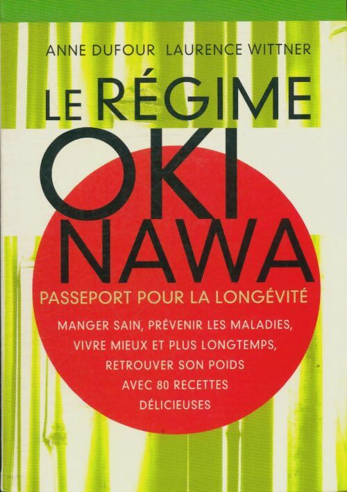 Livrenpoche : Le régime Okinawa : Passeport pour la longévité - Anne Dufour - Livre