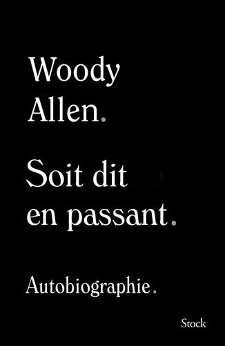 Livrenpoche : Soit dit en passant : Autobiographie - Woody Allen - Livre