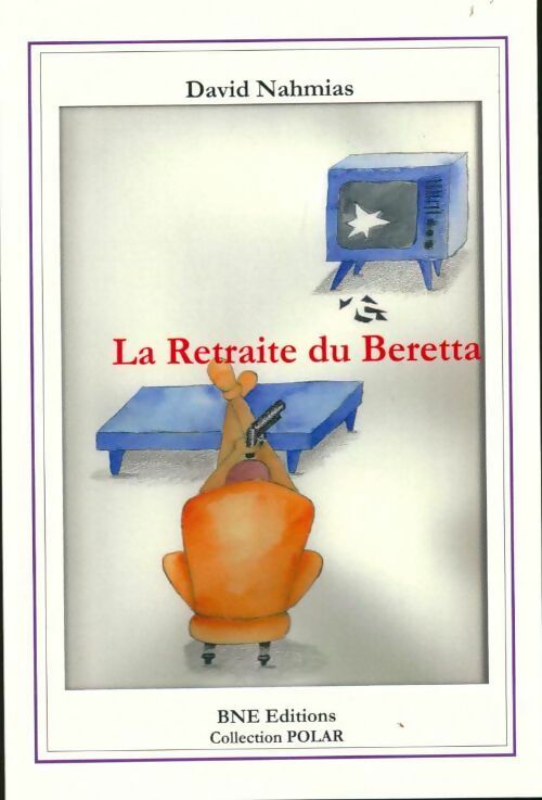 Livrenpoche : La retraite du Beretta - Nahmias Davis - Livre