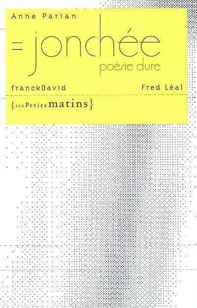 Livrenpoche : Jonchée, poésie dure - Anne Parian - Livre