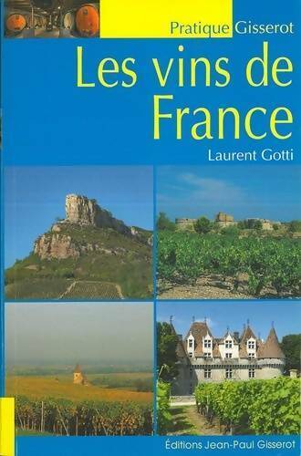 Livrenpoche : Les vins de France - Laurent Gotti - Livre