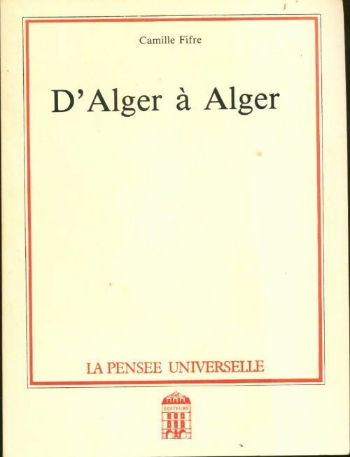 Livrenpoche : d'Alger à Alger - Camille Fifre - Livre