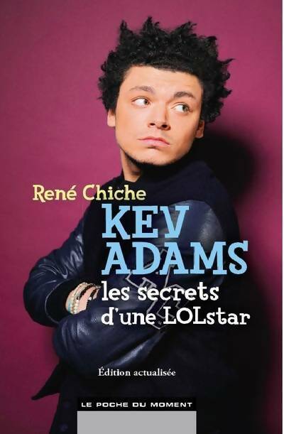 Livrenpoche : Kev Adams. Les secrets d'une LOLstar - René Chiche - Livre