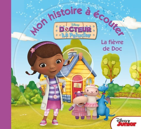 Livrenpoche : Docteur la peluche : La fièvre de Doc - Walt Disney - Livre