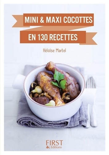 Mini et maxi cocottes en 130 recettes - Héloïse Martel - Livre