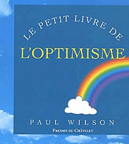 Livrenpoche : Le petit livre de l'optimisme - Paul Wilson - Livre