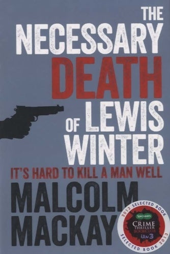 Livrenpoche : The necessary death of Lewis Winter - Malcolm Mackay - Livre