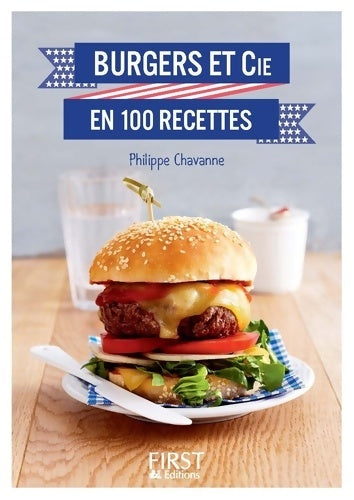 Livrenpoche : Burgers et cie en 100 recettes - Philippe Chavanne - Livre