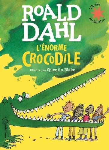 Livrenpoche : L'énorme crocodile - Roald Dahl - Livre