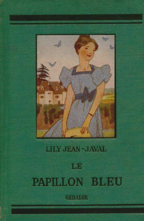 Livrenpoche : Le papillon bleu - Lily Jean-Javal - Livre