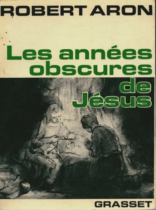 Livrenpoche : Les années obscures de Jésus - Robert Aron - Livre